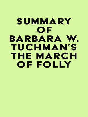 cover image of Summary of Barbara W. Tuchman's the March of Folly